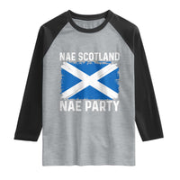 Nae Scotland Nae Party Saltire Flag Raglan Shirt Vintage Scottish Accent Soccer Fans Football Tournament