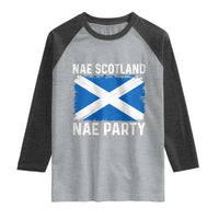 Nae Scotland Nae Party Saltire Flag Raglan Shirt Vintage Scottish Accent Soccer Fans Football Tournament