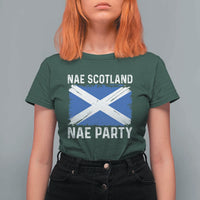 Nae Scotland Nae Party Saltire Flag T Shirt For Women Vintage Scottish Accent Soccer Fans Football Tournament
