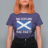Nae Scotland Nae Party Saltire Flag T Shirt For Women Vintage Scottish Accent Soccer Fans Football Tournament
