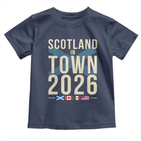 Scotland in Town 2026 Football Fans Toddler T Shirt Soccer Tournament North American Sports Lovers