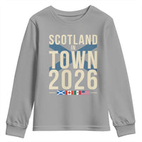 Scotland in Town 2026 Football Fans Youth Sweatshirt Soccer Tournament North American Sports Lovers