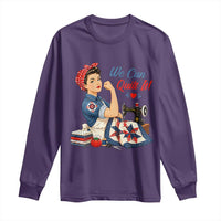 Funny Rosie We Can Quilt It Long Sleeve Shirt Quilting Sewing Crafty Joke