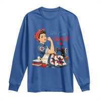 Funny Rosie We Can Quilt It Long Sleeve Shirt Quilting Sewing Crafty Joke