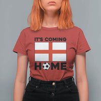 It is Coming Home England Football Flag T Shirt For Women Patriotic Soccer Fans St Georges Cross Heritage Pride
