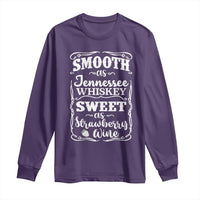 Smooth As Tennessee Whiskey Long Sleeve Shirt Sweet As Strawberry Wine Country Love