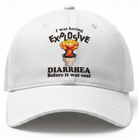 Funny Toilet Mushroom Cloud Gag Graphic Baseball Cap I Was Having Explosive Diarrhea Before It Was Cool