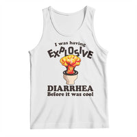 Funny Toilet Mushroom Cloud Gag Graphic Tank Top I Was Having Explosive Diarrhea Before It Was Cool