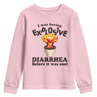 Funny Toilet Mushroom Cloud Gag Graphic Youth Sweatshirt I Was Having Explosive Diarrhea Before It Was Cool