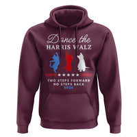 Dance The Harris Walz 2024 Hoodie Two Steps Forward No Steps Back - Wonder Print Shop