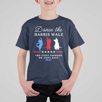 Dance The Harris Walz 2024 T Shirt For Kid Two Steps Forward No Steps Back - Wonder Print Shop