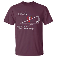 Funny Math T Shirt Find X Here It Is That Was Easy - Wonder Print Shop