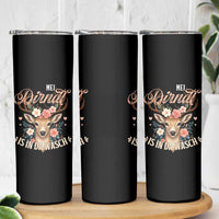 Funny Oktoberfest Deer Skinny Tumbler Mei Dirndl Is In Da Wasch German Bavarian Costume - Wonder Print Shop