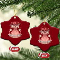 Funny Ersatz Backup Dirndl Oktoberfest Ceramic Ornament Der Wille Zahlt Bavarian Festival Costume Humor - Wonder Print Shop