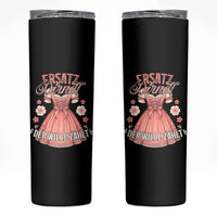 Funny Ersatz Backup Dirndl Oktoberfest Skinny Tumbler Der Wille Zahlt Bavarian Festival Costume Humor - Wonder Print Shop