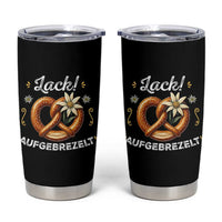 Zack Aufgebrezelt Oktoberfest Tumbler Cup Dress Up Funny Pretzel Edelweiss Bavarian Festival - Wonder Print Shop