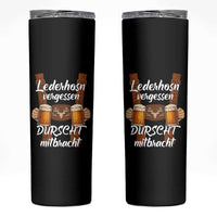 Lederhosen Forgotten Oktoberfest Skinny Tumbler Durscht Mitbracht Funny Beer Drinking - Wonder Print Shop