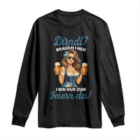 Funny Beer Girl Oktoberfest Long Sleeve Shirt Dirndle I Bin Nur Zum Feiern Da Party - Wonder Print Shop