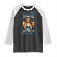 Funny Beer Girl Oktoberfest Raglan Shirt Dirndle I Bin Nur Zum Feiern Da Party - Wonder Print Shop