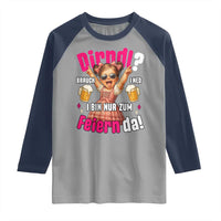 Funny Cute Girl Oktoberfest Raglan Shirt Dirndle I Bin Nur Zum Feiern Da Party - Wonder Print Shop
