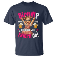 Funny Cute Girl Oktoberfest T Shirt Dirndle I Bin Nur Zum Feiern Da Party - Wonder Print Shop