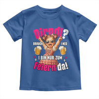 Funny Cute Girl Oktoberfest Toddler T Shirt Dirndle I Bin Nur Zum Feiern Da Party - Wonder Print Shop