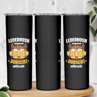 Funny Lederhosen Oktoberfest Beer Drinking Skinny Tumbler Lederhosn Vergessen Durscht Mitbracht - Wonder Print Shop