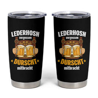 Funny Lederhosen Oktoberfest Beer Drinking Tumbler Cup Lederhosn Vergessen Durscht Mitbracht - Wonder Print Shop
