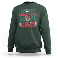 Christmas Nutcracker Sweatshirt In My Nutcracker Mom Era Groovy Doll Xmas Mama - Wonder Print Shop