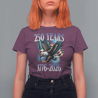 250 Years of American Freedom T Shirt For Women Bald Eagle USA Flag 1776 to 2026 Patriotic - Wonder Print Shop