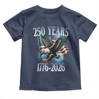 250 Years of American Freedom Toddler T Shirt Bald Eagle USA Flag 1776 to 2026 Patriotic - Wonder Print Shop