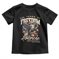 250 Years of Freedom Eagle Toddler T Shirt US 250th Anniversary American Semiquincentennial 2026 Patriotic - Wonder Print Shop