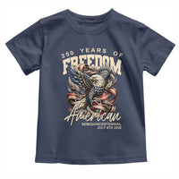 250 Years of Freedom Eagle Toddler T Shirt US 250th Anniversary American Semiquincentennial 2026 Patriotic - Wonder Print Shop