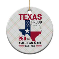 Texas Proud 250 Years Ceramic Ornament American Made 1776 to 2026 Semiquincentennial - Wonder Print Shop