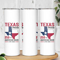 Texas Proud 250 Years Skinny Tumbler American Made 1776 to 2026 Semiquincentennial - Wonder Print Shop