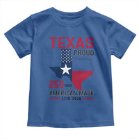 Texas Proud 250 Years Toddler T Shirt American Made 1776 to 2026 Semiquincentennial - Wonder Print Shop
