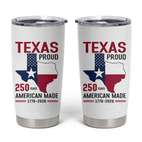 Texas Proud 250 Years Tumbler Cup American Made 1776 to 2026 Semiquincentennial - Wonder Print Shop