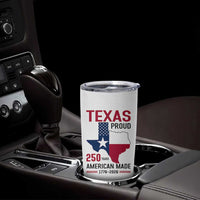 Texas Proud 250 Years Tumbler Cup American Made 1776 to 2026 Semiquincentennial - Wonder Print Shop