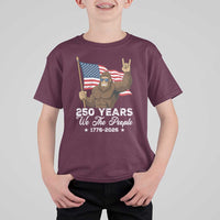 250 Years We The People Bigfoot T Shirt For Kid Funny Patriotic 1776 to 2026 US Semiquincentennial - Wonder Print Shop