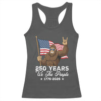 250 Years We The People Bigfoot Racerback Tank Top Funny Patriotic 1776 to 2026 US Semiquincentennial - Wonder Print Shop