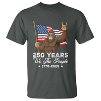 250 Years We The People Bigfoot T Shirt Funny Patriotic 1776 to 2026 US Semiquincentennial - Wonder Print Shop