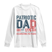 Patriotic Dad 250 Years Long Sleeve Shirt Est. 1776 Funny USA Semiquincentennial - Wonder Print Shop