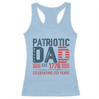 Patriotic Dad 250 Years Racerback Tank Top Est. 1776 Funny USA Semiquincentennial - Wonder Print Shop