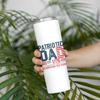 Patriotic Dad 250 Years Skinny Tumbler Est. 1776 Funny USA Semiquincentennial - Wonder Print Shop