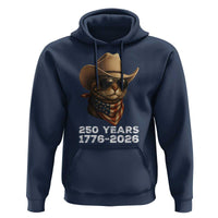 Cool Cowboy Cat 250 Years Hoodie Funny Patriotic 1776 to 2026 US Semiquincentennial - Wonder Print Shop