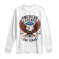American Legends Eagle Long Sleeve Shirt 250 Years Patriotic Heritage 1776 to 2026 Semiquincentennial - Wonder Print Shop
