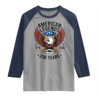American Legends Eagle Raglan Shirt 250 Years Patriotic Heritage 1776 to 2026 Semiquincentennial - Wonder Print Shop