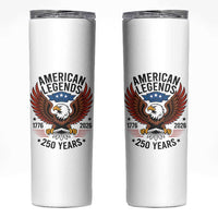 American Legends Eagle Skinny Tumbler 250 Years Patriotic Heritage 1776 to 2026 Semiquincentennial - Wonder Print Shop