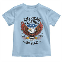 American Legends Eagle Toddler T Shirt 250 Years Patriotic Heritage 1776 to 2026 Semiquincentennial - Wonder Print Shop
