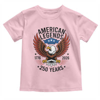 American Legends Eagle Toddler T Shirt 250 Years Patriotic Heritage 1776 to 2026 Semiquincentennial - Wonder Print Shop